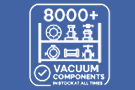 8000 Vacuum Components